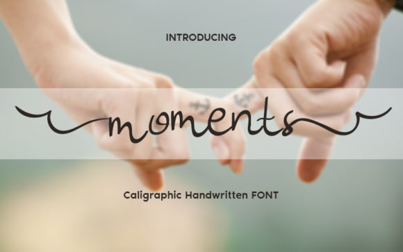 Moments: A Handwritten Font for Classy Editorial Design