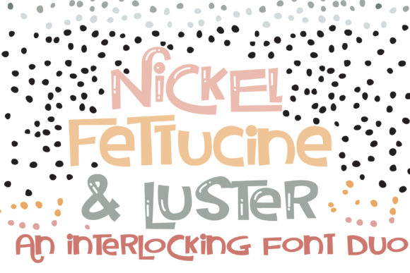 Nickel Fettucine and Luster Font for Bold Branding and Creative Projects